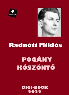 Radnóti Miklós - Pogány köszöntő [eKönyv: epub, mobi]