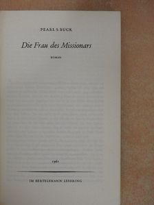 Pearl S. Buck - Die Frau des Missionars [antikvár]