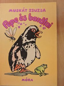 Muskát Zsuzsa - Pepe és barátai [antikvár]