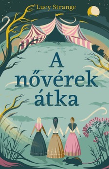 Lucy Strange - A nővérek átka [eKönyv: epub, mobi]