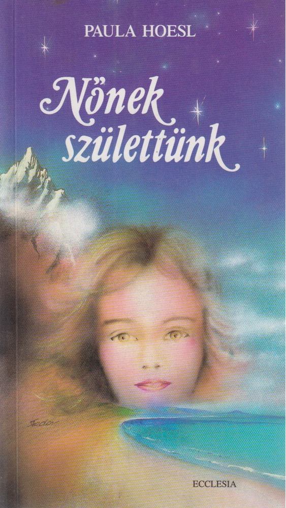 Paula Hoesl - Nőnek születtünk [antikvár]