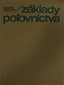 Ing. Alexander Bakos - Základy Pol'ovníctva [antikvár]