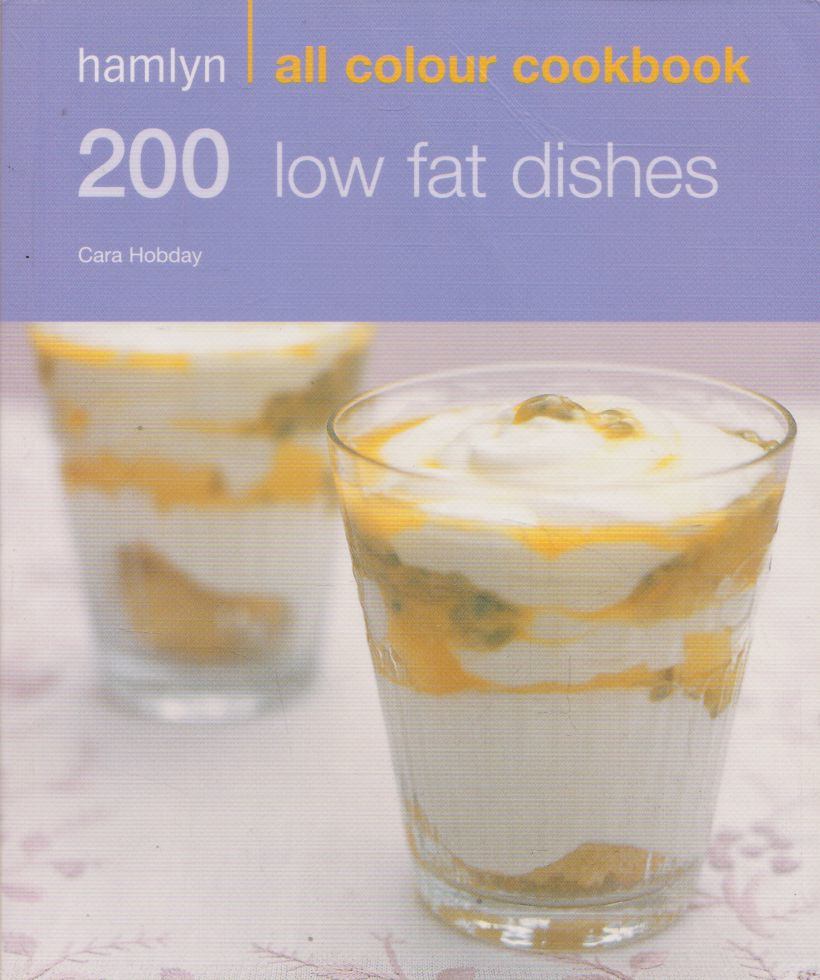 Cara Hobday - 200 Low Fat Dishes [antikvár]