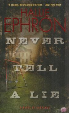 Hallie Ephron - Never Tell a Lie [antikvár]