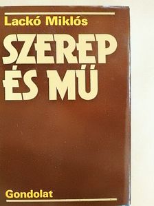Lackó Miklós - Szerep és mű [antikvár]