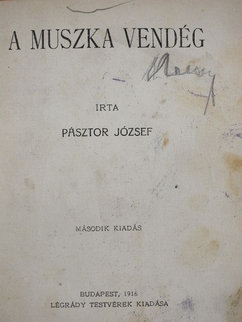 Pásztor József - A muszka vendég [antikvár]