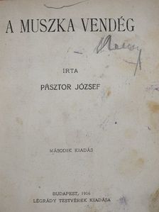 Pásztor József - A muszka vendég [antikvár]
