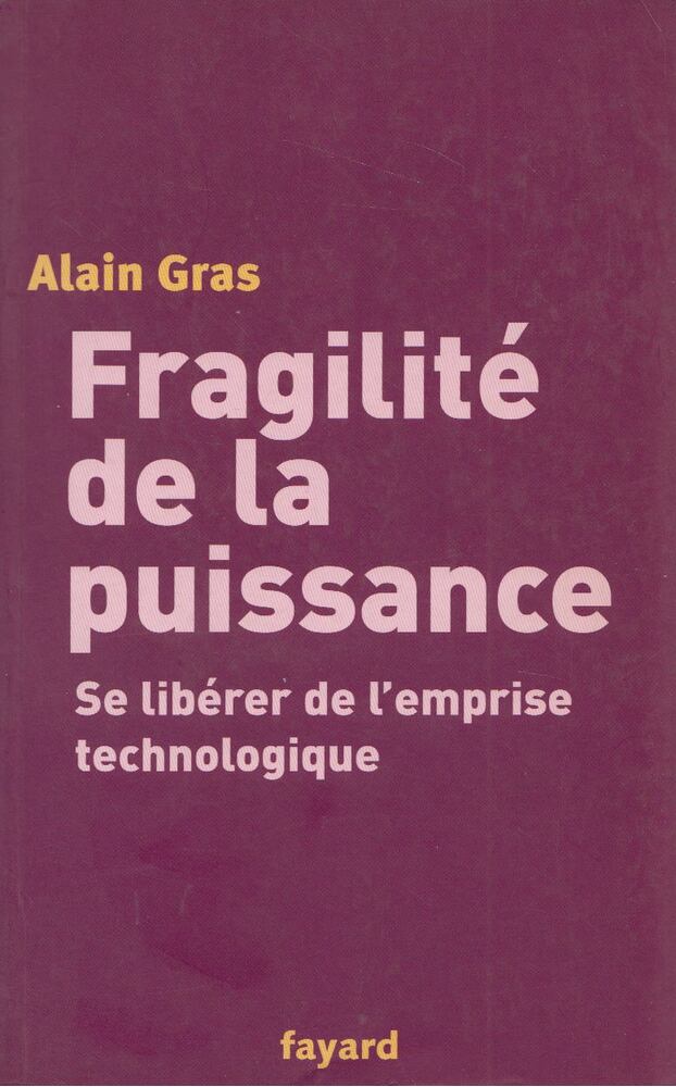 Alain Gras - Fragilité de la puissance [antikvár]