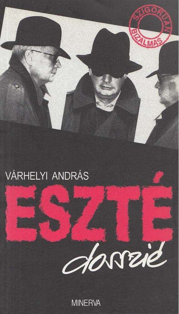Várhelyi András - ESZTÉ dosszié [antikvár]