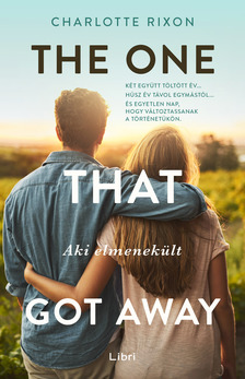 Charlotte Rixon - The One That Got Away - Aki elmenekült [eKönyv: epub, mobi]