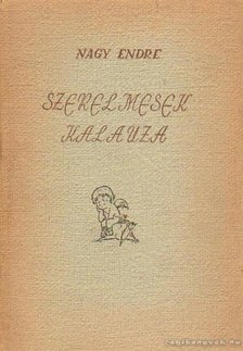 Nagy Endre - Szerelmesek kalauza [antikvár]