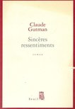 GUTMAN, CLAUDE - Sinceres ressentiments [antikvár]