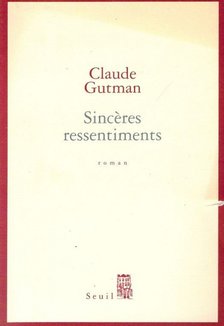 GUTMAN, CLAUDE - Sinceres ressentiments [antikvár]