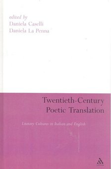 CASELLI, DANIELA (ed.) - LA PENNA, DANIELA (ed.) - Twentieth-Century Poetic Translation [antikvár]