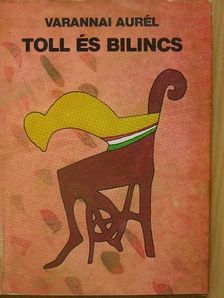 Varannai Aurél - Toll és bilincs [antikvár]