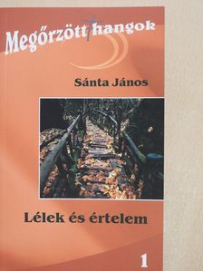 Sánta János - Lélek és értelem (dedikált példány) [antikvár]