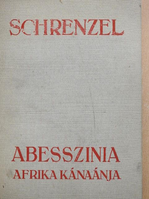 Schrenzel - Abesszínia, Afrika Kánaánja [antikvár]