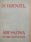 Schrenzel - Abesszínia, Afrika Kánaánja [antikvár]