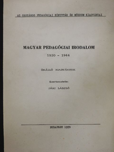 Magyar Pedagógiai Irodalom 1920-1944 [antikvár]