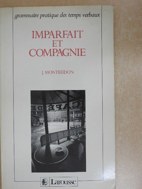 Jacques Montredon - Imparfait et Compagnie [antikvár]