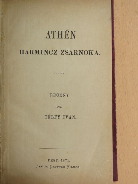 Télfy Iván - Athén harmincz zsarnoka [antikvár]