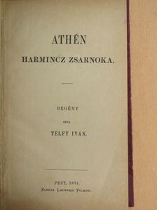 Télfy Iván - Athén harmincz zsarnoka [antikvár]