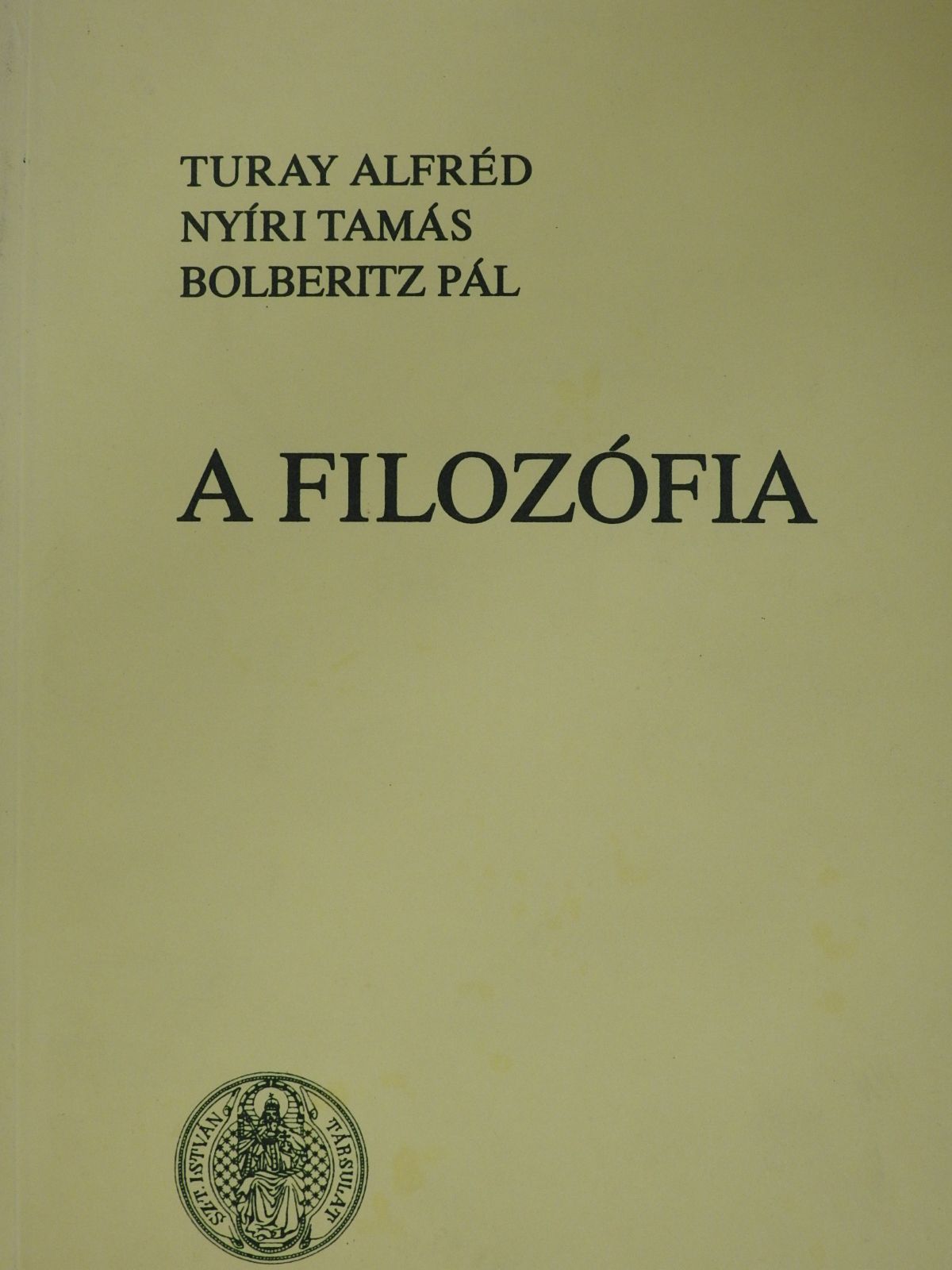 Bolberitz Pál - A filozófia (dedikált példány) [antikvár]