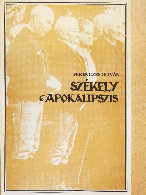 Ferenczes István - Székely apokalipszis [antikvár]