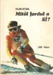 PAJOR ISTVÁN - Mitől fordul a sí? [antikvár]