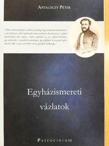 Antalóczy Péter - Egyházismereti vázlatok [antikvár]