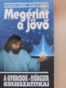 Gyurcsok József - Megérint a jövő [antikvár]