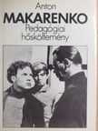 Anton Makarenko - Pedagógiai hősköltemény [antikvár]