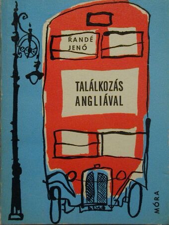 Randé Jenő - Találkozás Angliával [antikvár]