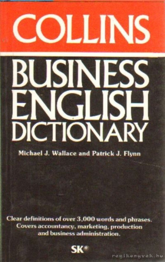 Flynn, Patric J., Wallace, Michael J. - Collins Business English Dictionary [antikvár]