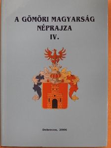 Szabó László - A gömöri magyarság néprajza IV. [antikvár]
