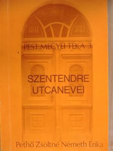 Pethő Zsoltné Németh Erika - Szentendre utcanevei [antikvár]