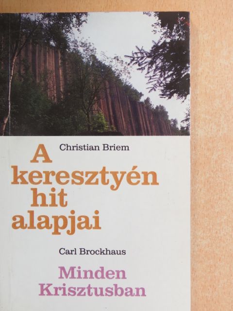 Carl Brockhaus - A keresztyén hit alapjai/Minden Krisztusban [antikvár]