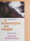 Carl Brockhaus - A keresztyén hit alapjai/Minden Krisztusban [antikvár]