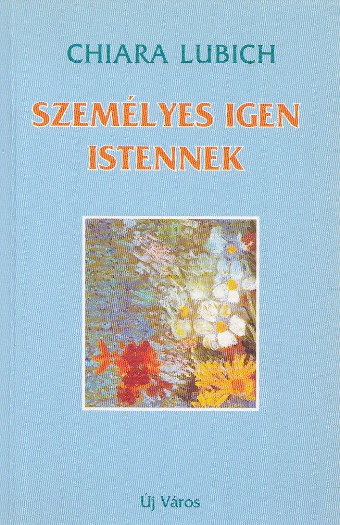 Chiara Lubich - Személyes igen Istennek [antikvár]