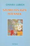 Chiara Lubich - Személyes igen Istennek [antikvár]