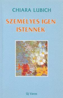 Chiara Lubich - Személyes igen Istennek [antikvár]