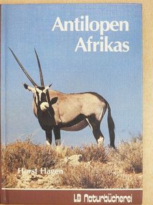 Horst Hagen - Antilopen Afrikas [antikvár]