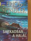 Erica Spindler - Sarkadban a halál [antikvár]
