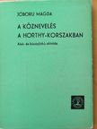Jóboru Magda - A köznevelés a Horthy-korszakban [antikvár]
