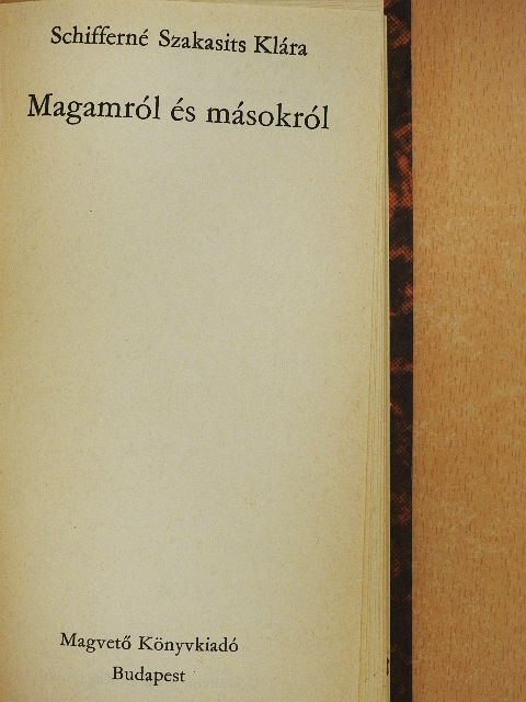 Schifferné Szakasits Klára - Magamról és másokról [antikvár]
