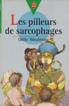 Odile Weulersse - Les pilleurs de sarcophages [antikvár]