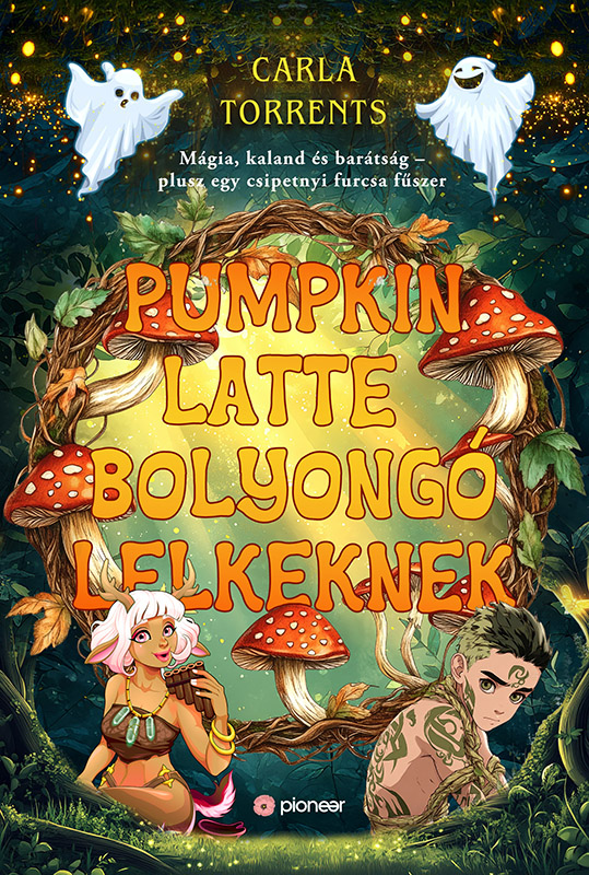 Carla Torrents - Pumpkin latte bolyongó lelkeknek [eKönyv: epub, mobi]