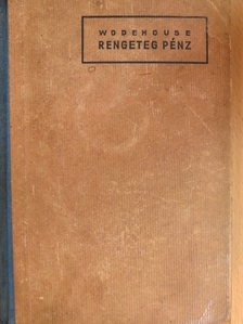 P. G. Wodehouse - Rengeteg pénz [antikvár]