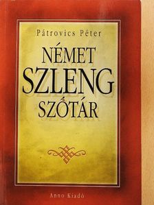 Pátrovics Péter - Német szlengszótár [antikvár]
