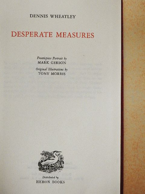 Dennis Wheatley - Desperate Measures [antikvár]